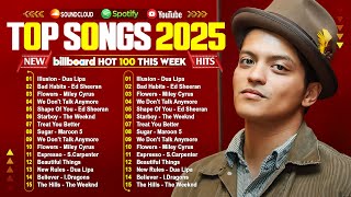 Bruno Mars Maroon 5 The Weeknd Adele Dua Lipa Zayn Sia Ed Sheeran  Top Songs 2025 [upl. by Ahsaetal]