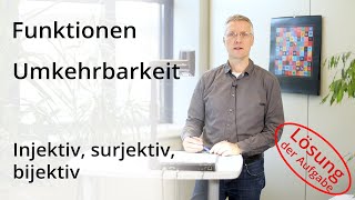 Umkehrbarkeit  Injektiv surjektiv bijektiv  Lösung der Aufgabe [upl. by Janik]