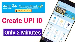 How to Create Canara Bank Upi id  How to Create Upi id in Canara Bank App [upl. by Nuahsed895]