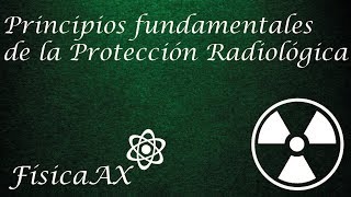 Principios Fundamentales de la Protección Radiológica [upl. by La Verne]