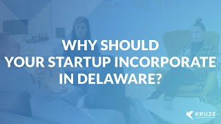 Why Should Your Startup Incorporate in Delaware [upl. by Dnamron409]