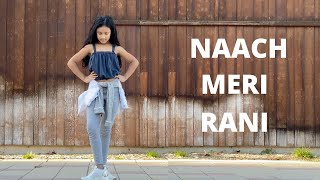 Naach Meri Rani Dance  Guru Randhawa ft Nora Fatehi  Anika Dance n Fun [upl. by Anneg]