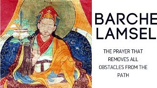 BARCHE LAMSEL Tibetan prayer lyrics [upl. by Golding]