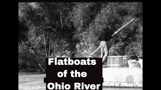 FLATBOATS OF THE OHIO RIVER VALLEY 1941 EDUCATIONAL FILM 31290 HD [upl. by Sucrad346]