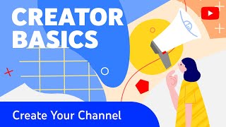 How to Create a YouTube Channel amp Customize It Creator Basics [upl. by Leviram104]