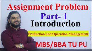 Assignment Problem Introduction Part  1 MBS 2nd Semester Production and Operation Management [upl. by Spiegel]