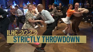 Strictly Throwdown  ILHC 2022 [upl. by Yeorgi]