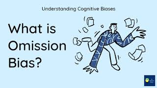 What is Omission bias Definition and Example  Understanding Cognitive Biases [upl. by Staford975]