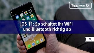 iOS 11 So schaltet ihr WiFi und Bluetooth richtig ab [upl. by Derriey]