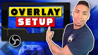 How To Add Overlays Using OBS studio 2021 [upl. by Anoniw664]