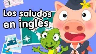 Saludos en inglés  Canciones infantiles [upl. by Crispin]