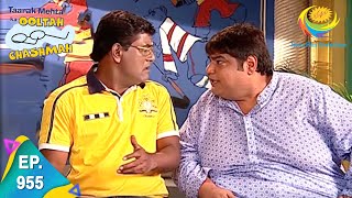 Taarak Mehta Ka Ooltah Chashmah  Episode 955  Full Episode [upl. by Anagnos254]