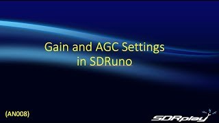 Gain and AGC Settings in SDRuno AN009 [upl. by Dareg]