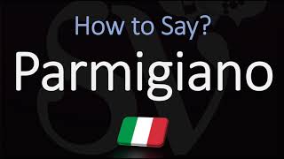 How to Pronounce Parmigiano Cheese CORRECTLY Parmesan in Italian Pronunciation [upl. by Ilujna]