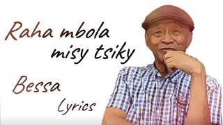 Raha mbola misy tsiky  Bessa Lyrics [upl. by Ginder466]