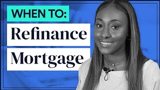 When to Refinance Your Mortgage HELPFUL GUIDE [upl. by Mairam]