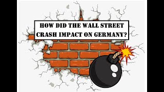 GCSE HistoryThe Wall Street Crash  How did it impact on Germany [upl. by Ceciley273]