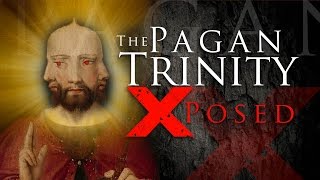 The PAGAN TRINITY EXPOSED  Indisputable FACTS the Trinity IS False [upl. by Einafpets]