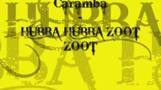 Caramba  Hubba Hubba Zoot Zoot [upl. by Auric]