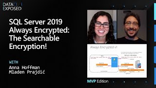 SQL Server 2019 Always Encrypted The Searchable Encryption  Data Exposed MVP Edition [upl. by Dewie]