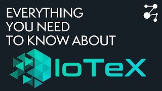 IoTeX IOTX Everything You Need To Know About The IoTeX Blockchain  Blockchain Central [upl. by Sik]