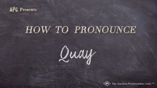 How to Pronounce Quay Real Life Examples [upl. by Esile]