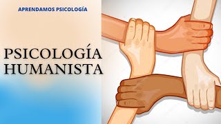 Psicología Humanista Resumen [upl. by Phelps736]