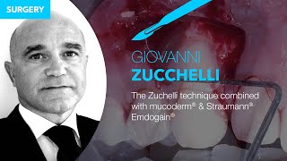 The Zuchelli technique combined with mucoderm® amp Straumann® Emdogain®  by Prof Dr G Zucchelli [upl. by Coffee]