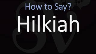 How to Pronounce Hilkiah CORRECTLY [upl. by Pammy]