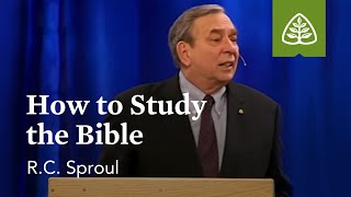 RC Sproul How to Study the Bible [upl. by Genna728]