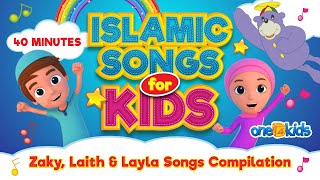 Islamic Songs For Kids  40 MINUTES  Zaky Laith amp Layla Songs Compilation [upl. by Adele277]