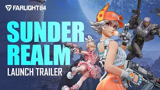 Farlight 84 Sunder Realms Launch Trailer [upl. by Tilden]