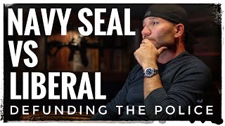 Navy SEAL Debates Liberal on Defunding The Police [upl. by Siro860]