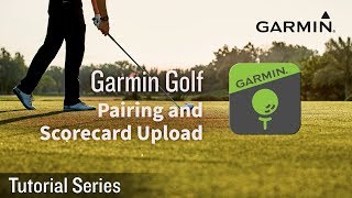 Tutorial  Garmin Golf App Pairing and Scorecard Upload [upl. by Ragucci]