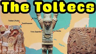 Who were the Toltecs A Quick Look at the Toltecs in Mythology and History [upl. by Shippee]