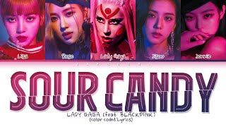 1 Hour Lady Gaga BLACKPINK  SOUR CANDY lyrics Color Coded [upl. by Ilanos507]