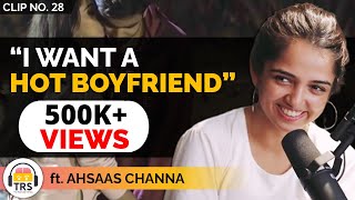 quotI Want A HOT Boyfriendquot Ahsaas Channa  TheRanveerShow Clips [upl. by Zucker506]