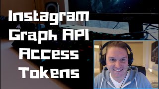 Instagram Graph API Access Tokens [upl. by Lajes]