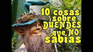 10 Cosas de Duendes que NO sabías [upl. by Anwad584]