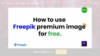 How to use Freepik Premium image for Free [upl. by Adnerad259]