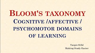 Blooms Taxonomy  Cognitive domain Affective domain Psychomotor domain [upl. by Leicam]