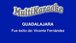 Guadalajara  Multikaraoke  Fue Éxito de Vicente Fernández [upl. by Ronyam]