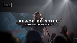 Peace Be Still feat Lauren Daigle  The Belonging Co  All The Earth [upl. by Sregor]