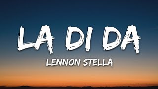 Lennon Stella  La Di Da Lyrics [upl. by Ploch]