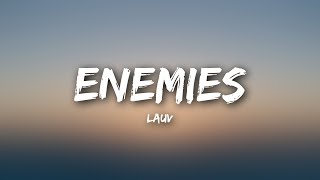 Lauv  Enemies Lyrics [upl. by Deva388]