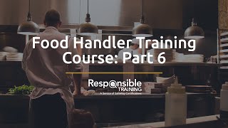 Food Handler Training Course Part 6 [upl. by Sille]