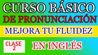 CURSO BÁSICO DE PRONUNCIACIÓN EN INGLES [upl. by Pennie]