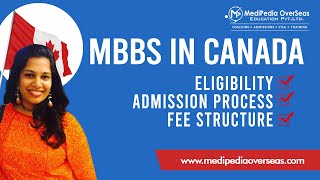 MBBS in Canada for Indian Students  Canada MBBS college fees Admission Process  Medipedia Overseas [upl. by Aicella210]