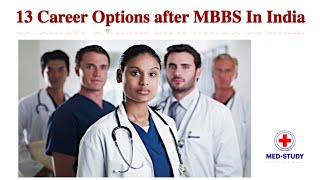 13 Career Options after MBBS In India  Post Graduation  Medical Practice  Life After MBBS [upl. by Anirbys]