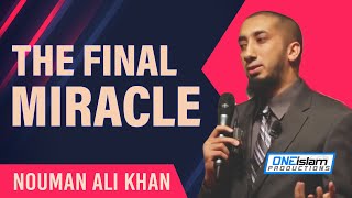 The Final Miracle by Nouman Ali Khan  HD [upl. by Delores]